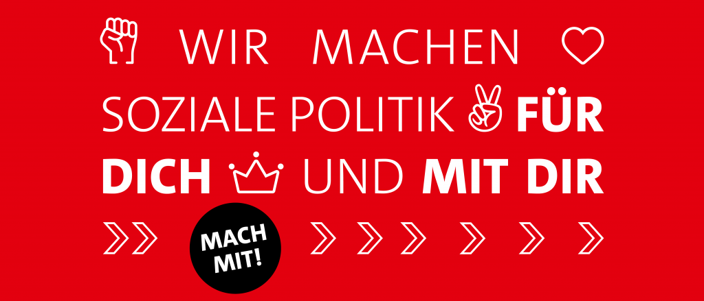 Wir machen soziale Politik für dich und mit dir - Mach mit!